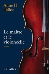 Book cover of Le maître et le violoncelle by Unknown