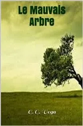 Book cover of Le mauvais arbre by G. G. Vega