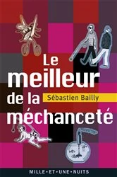 Book cover of Le meilleur de la méchanceté by Sébastien Bailly