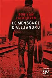 Book cover of Le Mensonge d'Alejandro by Bob Van Laerhoven
