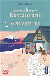 Book cover of Le Merveilleux Restaurant des souvenirs by Yuta Takahashi