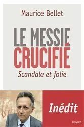 Book cover of Le Messie crucifié by Maurice Bellet