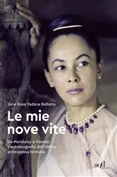 Book cover of Le mie nove vite by June Rose Yadana Bellamy
