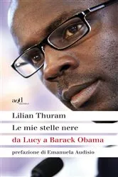 Book cover of Le mie stelle nere da Lucy a Barack Obama by Lilian Thuram