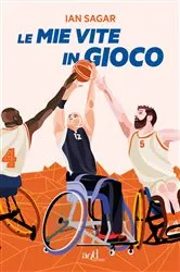 Book cover of Le mie vite in gioco by Ian Sagar