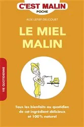 Book cover of Le miel, c'est malin by Alix Lefief-Delcourt