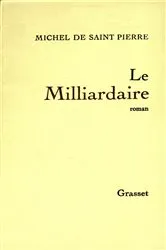 Book cover of Le milliardaire by Michel de Saint-Pierre