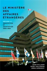 Book cover of Le ministère des Affaires extérieures du Canada, Volume III by John Hilliker
