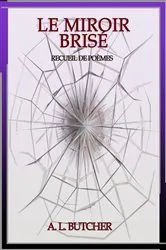 Book cover of Le Miroir Brisé by A L Butcher