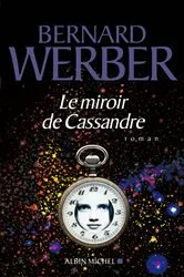 Book cover of Le Miroir de Cassandre by Bernard Werber