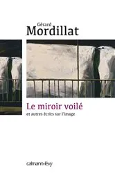 Book cover of Le Miroir voilé by Gérard Mordillat