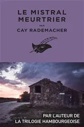 Book cover of Le Mistral meurtrier by Cay Rademacher