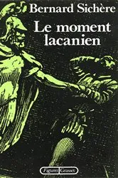 Book cover of Le moment lacanien by Bernard Sichère