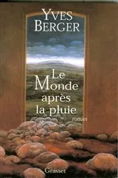 Book cover of Le monde après la pluie by Yves Berger