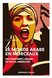 Book cover of Le monde arabe en morceaux - 2e éd. (2nd ed.) by Charles Thépaut