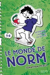 Book cover of Le Monde de Norm - Tome 4 - Attention : l'humour, ça secoue ! by Jonathan Meres