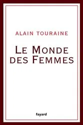 Book cover of Le Monde des Femmes by Alain Touraine