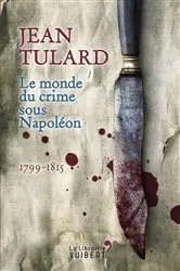 Book cover of Le Monde du crime sous Napoléon by Unknown