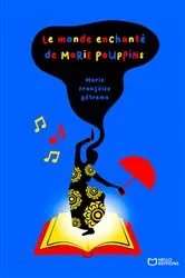 Book cover of Le monde enchanté de Marie Pauppins by Marie-Françoise BETREMA