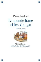 Book cover of Le Monde franc et les Vikings by Pierre Bauduin