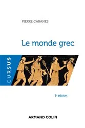 Book cover of Le monde grec - 3e éd. (3rd ed.) by Pierre Cabanes