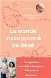 Book cover of Le Monde insoupçonné de bébé by Sonia Krief
