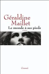Book cover of Le monde à ses pieds by Géraldine Maillet