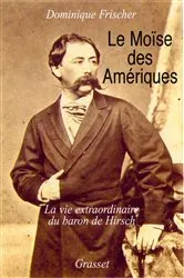 Book cover of Le Moïse des Amériques by Dominique Frischer