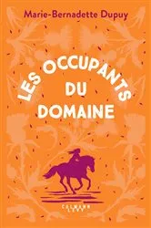 Book cover of Le Moulin du Loup, T6 - Les Occupants du Domaine by Marie-Bernadette Dupuy