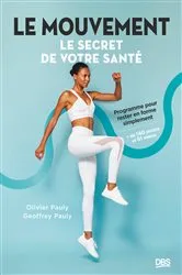 Book cover of Le mouvement le secret de votre santé by Olivier Pauly