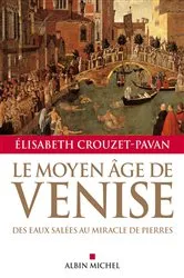 Book cover of Le Moyen-Âge de Venise by Élisabeth Crouzet-Pavan