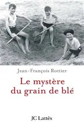 Book cover of Le mystère du grain de blé by Unknown