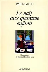 Book cover of Le Naïf aux 40 enfants by Paul Guth