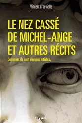 Book cover of Le nez cassé de Michel-Ange et autres récits by Vincent Brocvielle
