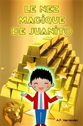 Book cover of Le nez magique de Juanito by A.P. Hernández