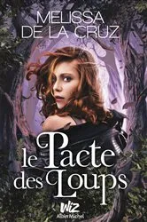 Book cover of Le Pacte des loups by Melissa de la Cruz