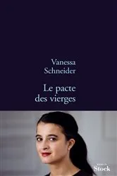 Book cover of Le pacte des vierges by Vanessa Schneider