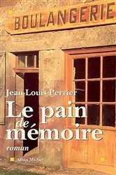 Book cover of Le Pain de mémoire by Jean-Louis Perrier