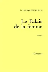 Book cover of Le palais de la femme by Elise Fontenaille