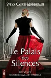 Book cover of Le palais des silences by Sveva Casati Modignani