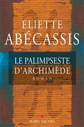 Book cover of Le Palimpseste d'Archimède by Eliette Abécassis