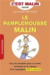 Book cover of Le pamplemousse, c'est malin by Alix Lefief-Delcourt