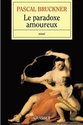Book cover of Le paradoxe amoureux by Pascal Bruckner