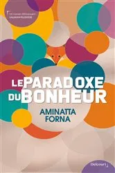 Book cover of Le Paradoxe du bonheur by Aminatta Forna