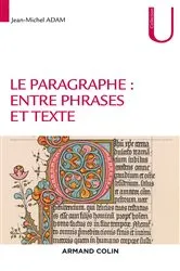 Book cover of Le paragraphe : entre phrases et texte by Jean-Michel Adam
