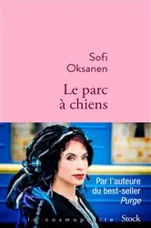 Book cover of Le parc à chiens by Sofi Oksanen
