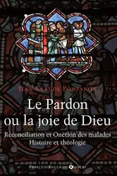 Book cover of Le pardon ou la joie de Dieu by Abbé Jean-Claude Pompanon