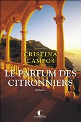 Book cover of Le Parfum des citronniers by Cristina Campos