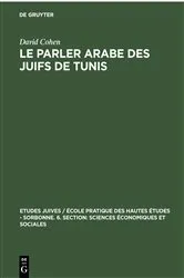 Book cover of Le parler arabe des Juifs de Tunis by David Cohen