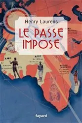 Book cover of Le passé imposé by Henry Laurens